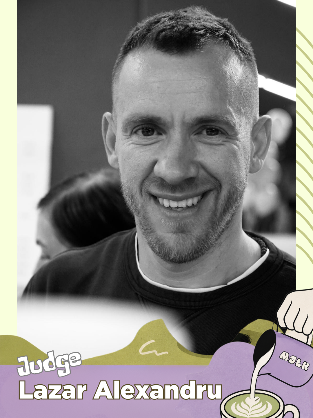 Lazăr Alexandru — Latte Art Throwdown judge